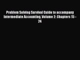 Download Problem Solving Survival Guide to accompany Intermediate Accounting Volume 2: Chapters