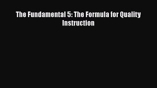 PDF The Fundamental 5: The Formula for Quality Instruction  EBook