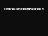 PDF Durinda's Dangers (The Sisters Eight Book 2)  Read Online