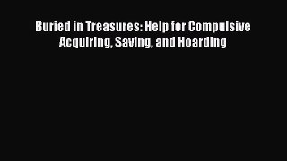 [PDF] Buried in Treasures: Help for Compulsive Acquiring Saving and Hoarding [Read] Online