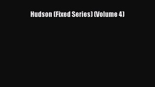 [PDF] Hudson (Fixed Series) (Volume 4) [Download] Online