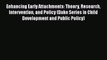 [PDF] Enhancing Early Attachments: Theory Research Intervention and Policy (Duke Series in