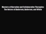 [PDF] Masters of Narrative and Collaborative Therapies: The Voices of Andersen Anderson and