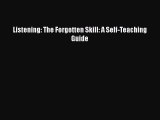 Download Listening: The Forgotten Skill: A Self-Teaching Guide  Read Online