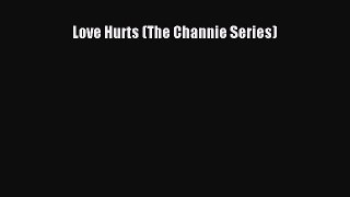 Read Love Hurts (The Channie Series) PDF Online