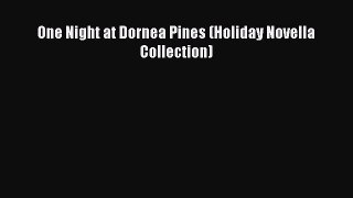 Read One Night at Dornea Pines (Holiday Novella Collection) Ebook Free