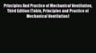 [PDF] Principles And Practice of Mechanical Ventilation Third Edition (Tobin Principles and