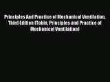 [PDF] Principles And Practice of Mechanical Ventilation Third Edition (Tobin Principles and