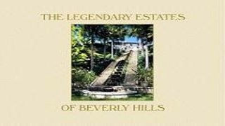 Download The Legendary Estates of Beverly Hills