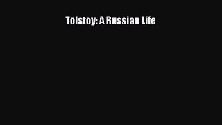 [PDF] Tolstoy: A Russian Life [Download] Online