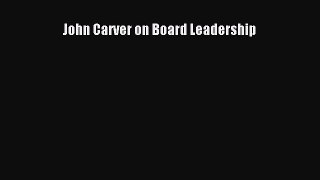 [PDF] John Carver on Board Leadership Download Full Ebook