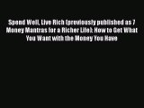 Download Spend Well Live Rich (previously published as 7 Money Mantras for a Richer Life):
