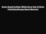 Read Hearts Bound by Silver [White Horse Clan 5] (Siren Publishing Menage Amour ManLove) Ebook
