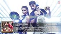 HIGH HEELS Full SONG (Audio) | KI & KA | Meet Bros ft. Jaz Dhami, Honey Singh