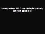 [PDF] Leveraging Good Will: Strengthening Nonprofits by Engaging Businesses Download Full Ebook