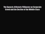 PDF The Speech: A Historic Filibuster on Corporate Greed and the Decline of Our Middle Class