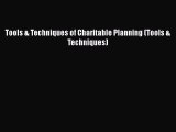 [PDF] Tools & Techniques of Charitable Planning (Tools & Techniques) Read Online