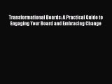 [PDF] Transformational Boards: A Practical Guide to Engaging Your Board and Embracing Change