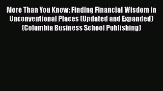 PDF More Than You Know: Finding Financial Wisdom in Unconventional Places (Updated and Expanded)