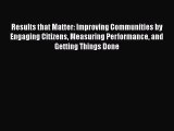 [PDF] Results that Matter: Improving Communities by Engaging Citizens Measuring Performance