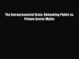 PDF The Entrepreneurial State: Debunking Public vs. Private Sector Myths  EBook
