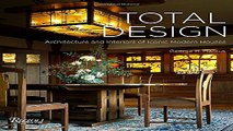 Download Total Design  Architecture and Interiors of Iconic Modern Houses