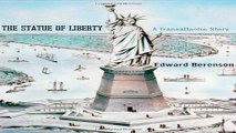 Download The Statue of Liberty  A Transatlantic Story  Icons of America