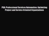 [PDF] PSA: Professional Services Automation: Optimizing Project and Service Oriented Organizations
