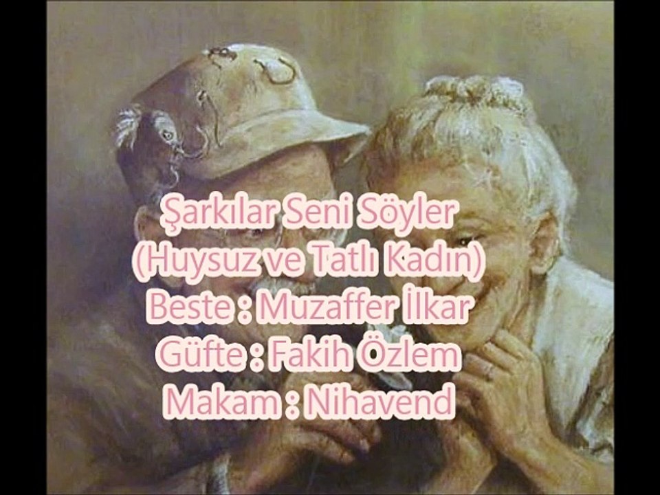 Şarkılar Seni Söyler - Huysuz ve Tatlı Kadın
