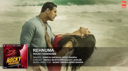 REHNUMA Full Song (Audio) | ROCKY HANDSOME | John Abraham, Shruti Haasan | Fun-online