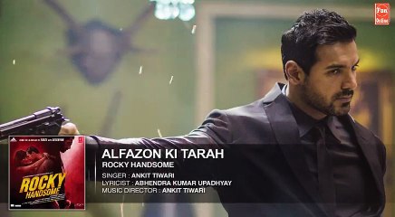 ALFAZON KI TARAH Full Song (Audio) | ROCKY HANDSOME | John Abraham, Shruti Haasan | Ankit Tiwari Fun-online