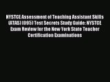 Read NYSTCE Assessment of Teaching Assistant Skills (ATAS) (095) Test Secrets Study Guide: