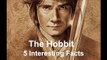 The Hobbit: 5 interesting facts that you probably didnt know!