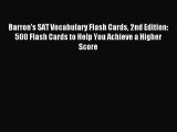 Read Barron's SAT Vocabulary Flash Cards 2nd Edition: 500 Flash Cards to Help You Achieve a