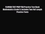 Download FLORIDA TEST PREP FSA Practice Test Book Mathematics Grade 5: Includes Two Full-Length