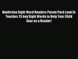 Read Nonfiction Sight Word Readers Parent Pack Level A: Teaches 25 key Sight Words to Help