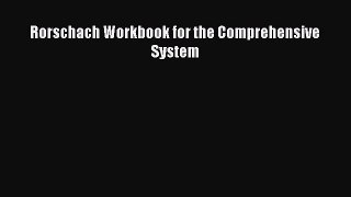 Read Rorschach Workbook for the Comprehensive System Ebook Free