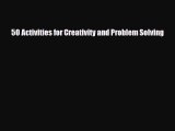[PDF] 50 Activities for Creativity and Problem Solving Download Online