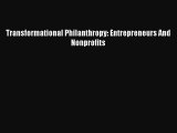 [PDF] Transformational Philanthropy: Entrepreneurs And Nonprofits Read Online