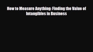 [PDF] How to Measure Anything: Finding the Value of Intangibles in Business Read Full Ebook
