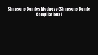 Download Simpsons Comics Madness (Simpsons Comic Compilations) Read Online