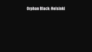 PDF Orphan Black: Helsinki Read Online