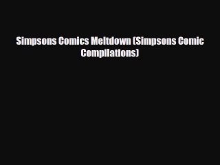 Download Simpsons Comics Meltdown (Simpsons Comic Compilations) Read Online