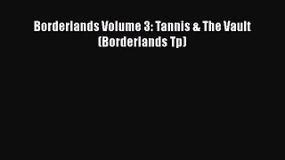 PDF Borderlands Volume 3: Tannis & The Vault (Borderlands Tp) Ebook