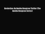 [PDF] Borderline: An Annika Bengtzon Thriller (The Annika Bengtzon Series) [Download] Full