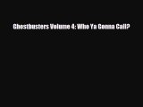 PDF Ghostbusters Volume 4: Who Ya Gonna Call? PDF Book Free