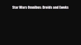 Download Star Wars Omnibus: Droids and Ewoks PDF Book Free