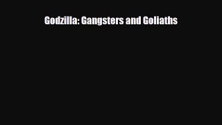 [PDF] Godzilla: Gangsters and Goliaths [Read] Online
