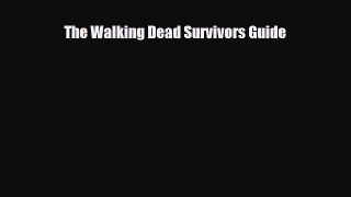 [Download] The Walking Dead Survivors Guide [Read] Online