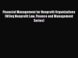 [PDF] Financial Management for Nonprofit Organizations (Wiley Nonprofit Law Finance and Management